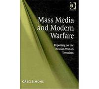 Mass Media and Modern Warfare Greg Simons (Auteur)