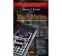 Mass Media: Coverage, Objectivity, & Changes (Media and Communications - Technologies, Policies and Challenges) - [Version Originale] Inconnu (Auteur)
