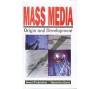 Mass Media : Origin and Development [Hardcover] N. Prabhakar, N. Basu