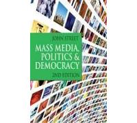 Mass Media, Politics And Democracy John Street (Auteur)