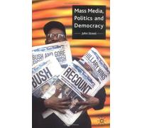 Mass Media, Politics And Democracy