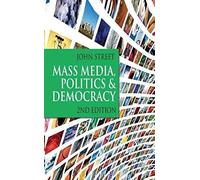 Mass Media, Politics And Democracy