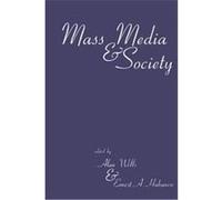Mass Media & Society, Contemporary Studies in Communication, Culture, & Information Series