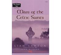 Mass of the Celtic Saints. Chœur Mixte et Accomp.. Partitions pour chorales
