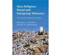 Mass Religious Ritual And Intergroup Tolerance