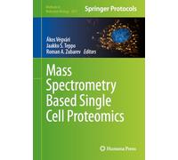 Mass Spectrometry Based Single Cell Proteomics