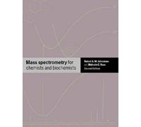 Mass Spectrometry For Chemists And Biochemists
