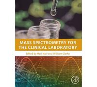 Mass Spectrometry for the Clinical Laboratory
