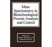 Mass Spectrometry In Biotechnological Process Analysis And Control