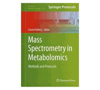 Mass Spectrometry In Metabolomics - Methods And Protocols