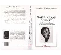 Massa Makan Diabate Un griot mandingue à la rencontre de l'écriture - Karim Chérif - L'harmattan - broché - Livre
