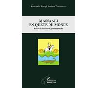 Massaali en quête du monde Recueil de contes gourmanché - Kontondia Joseph Herbert Thiombiano - L'harmattan - broché - Contes / Légendes