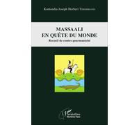 Massaali En Quête Du Monde - Recueil De Contes Gourmantché