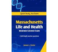 MASSACHUISETTS LIFE AND HEALTH INSURANCE EXAM PREP GUIDE: Quick Study, Ace Exam