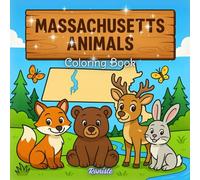 Massachusetts Animals Coloring Book: Bold and Easy Large Print Animal Designs for Toddlers and Preschoolers to Color from the Bay State, Perfect for Little Hands