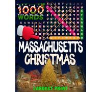 Massachusetts Christmas Word Search (Large Print): 50 Local Word-Find Puzzles • 20 Words Each • 1000 Massachusetts Terms • Answers Included • Easy to Read for Adults & Seniors
