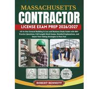 MASSACHUSETTS CONTRACTOR LICENSE EXAM PREP 2026/2027: All-in-One General Building & Law and Business Study Guide with 800+ Practice Questions, ... and Smart Test-Taking Strategies to Pass Fast