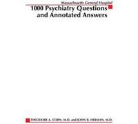 Massachusetts General Hospital 1000 Psychiatry Questions and Annotated Answers by Theodore Stern Massachusetts General Hospital, John B. Herman, Theodore A. Stern (Auteur)
