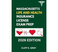 MASSACHUSETTS LIFE AND HEALTH INSURANCE LICENSE EXAM PREP: MASSACUSETTS LIFE AND HEALTH TEST PREP ESSENTIALS