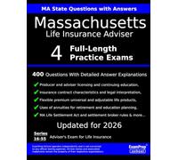 Massachusetts Life Insurance Adviser (Series 16-55) Practice Exam Questions: 400 Questions with Detailed Explanations