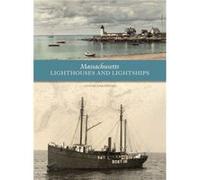 Massachusetts Lighthouses & Lightships (Hardcover) Arthur P Richmond, (Auteur)