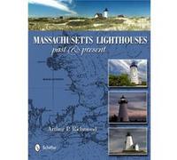 Massachusetts Lighthouses: Past & Present (Hardcover) Arthur P Richmond, (Auteur)