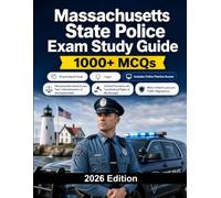 Massachusetts State Police Exam Study Guide: State police recruitment with academic test, fitness evaluation and oral board