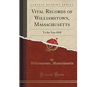 Massachusetts, W: Vital Records Of Williamstown, Massachuset