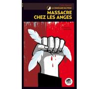 MASSACRE CHEZ LES ANGES