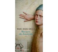 Massacre des Innocents Marc Biancarelli (Auteur)