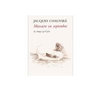 Massacre en septembre et autres nouvelles - Jacques Chauviré - Le Temps Qu'il Fait - broché - Roman
