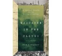 Massacre in the Clouds by Kim A. Wagner Kim A. Wagner (Auteur)