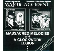 MASSACRED / A CLOCKWORK LEGION by MAJOR ACCIDENT (2000-05-09)