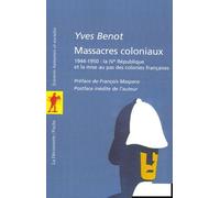 Massacres Coloniaux - 1944-1950 : La Ive République Et La Mise Au Pas Des Colonies Françaises