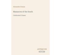 Massacres of the South: Celebrated Crimes