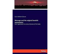 Massage And The Original Swedish Movements: