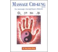 Massage Chi-kung (Qigong): Le massage énergétique chinois