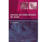 Massage des zones reflexes des mains - Thomas Kaltenbrunner - Maloine - broché - Guide