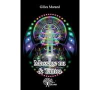 Massage nu & Tantra: Le sexe sacré du Nouveau Monde