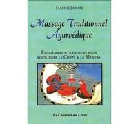 Massage Traditionnel Ayurvédique - Enseignements Indiens Pour Équilibrer Le Corps Et Le Mental