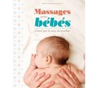 Massages Pour Bébé - L'éveil Par Le Sens Du Toucher