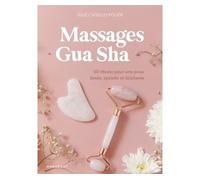 Massages Gha Sha La technique magique pour une belle peau - Julie Civiello Polier - Marabout - broché - Guide