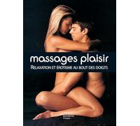 Massages plaisir : Relaxation et érotisme au bout des doigts