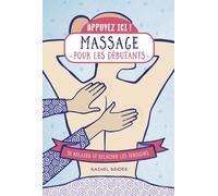 Massages Pour Les Débutants - Se Relaxer Et Relâcher Les Tensions
