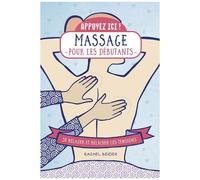 Massages Pour Les Débutants - Se Relaxer Et Relâcher Les Tensions