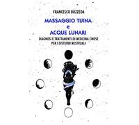 MASSAGGIO TUINA e ACQUE LUNARI: Diagnosi e trattamenti di medicina cinese per i disturbi mestruali