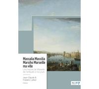 Massalia Massilia Marsiho Marseille ma ville