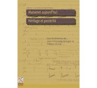 Massenet aujourd'hui : héritage et postérité - Jean-Christophe Branger - Publ.de St-Etienne - broché - Beau livre