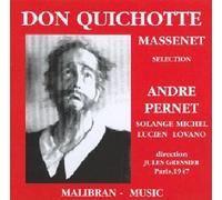 Massenet : Don Quichotte - Andre Pernet Solange Michel Lucien Lovano (Paris 1947)
