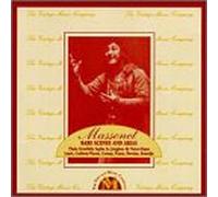 Massenet - Rare Scenes & Arias: Thais, Sapho, Jongleur, Etc